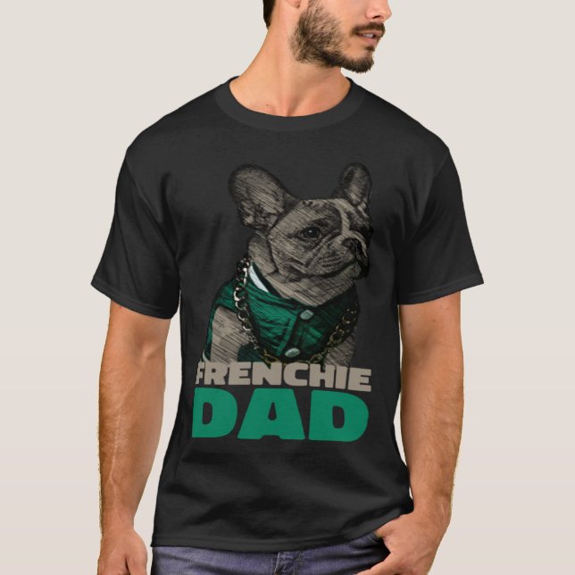 Camiseta Frenchie Dad  French Bulldog Dad (Frente)