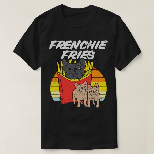 Camiseta Frenchie Fries Funny French Bulldog Pet Dog Lover  (Frente do Design)