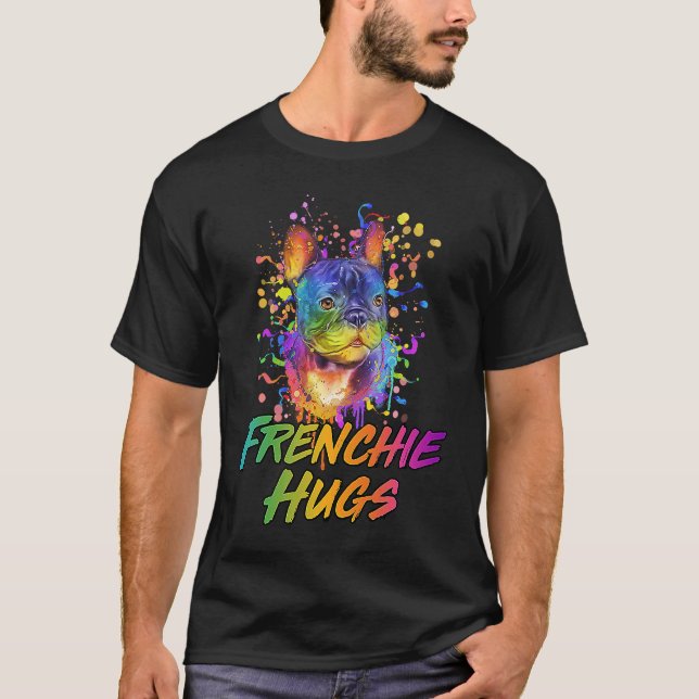 Camiseta Frenchie Hugs French Bulldog Humor Frenchie Dog (Frente)