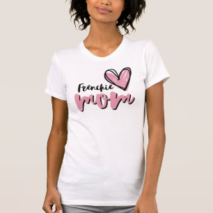 Camiseta Frenchie Mãe, Bonito Cachorro Francês