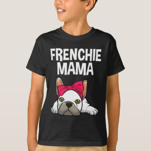 Camiseta Frenchie Mãe Design de Bulldog Francês para Mulher