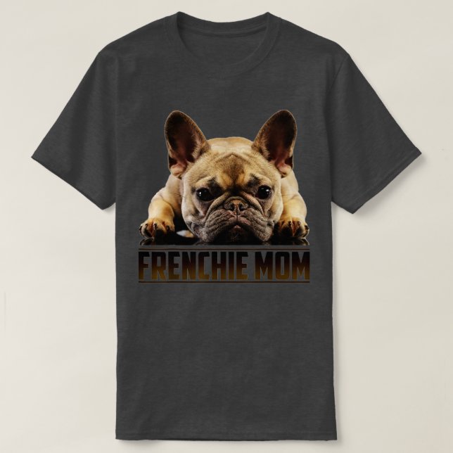 Camiseta Frenchie Mãe Para O Dia de as mães 1 (Frente do Design)
