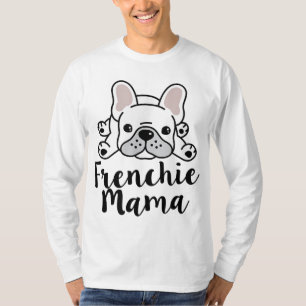 Camiseta Frenchie Mama French Bulhdog Mãe