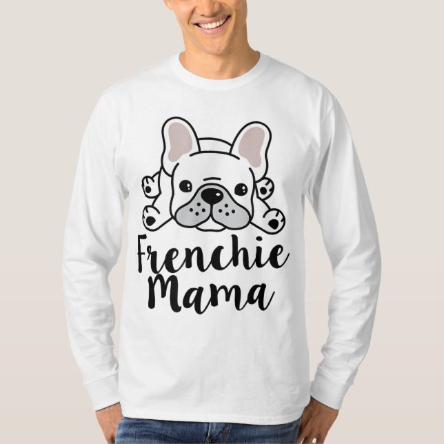 Camiseta Frenchie Mama French Bulhdog Mãe (Frente)