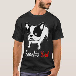 Camiseta Frenchie Mens Pai Francês do Bulldog Mãe Kidding