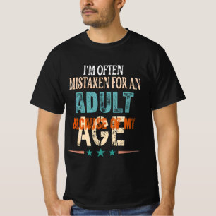 Camiseta frequentemente sou confundido com um adulto por ca