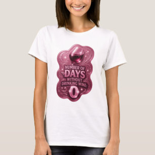 Camiseta Fresco Rosa NÚMERO DE DIAS SEM BEBER VINHO 0