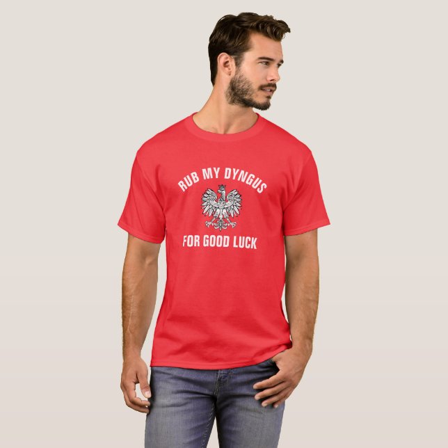 Camiseta Friccione meu Dyngus para o dia de Dyngus da boa (Frente Completa)