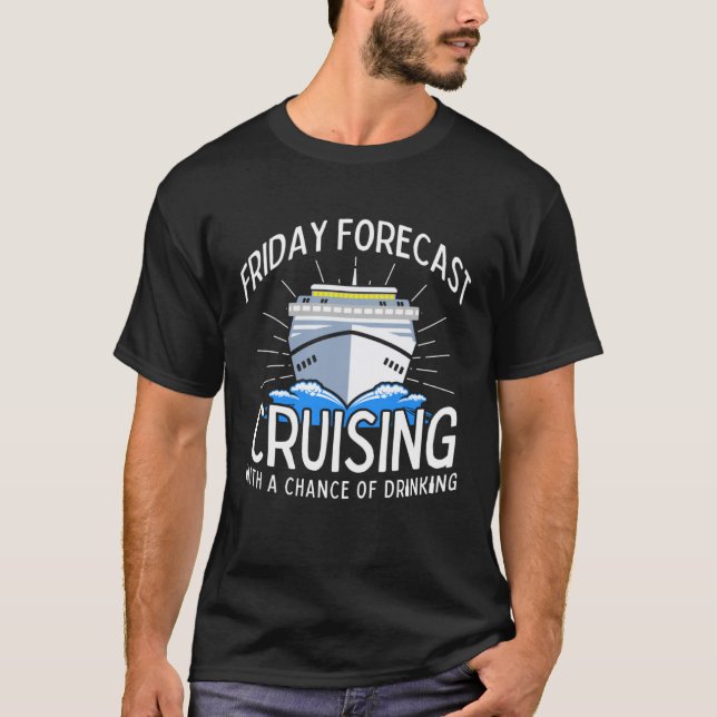 Camiseta Friday Forecast Cruising With A Chance Of Drinking (Frente)