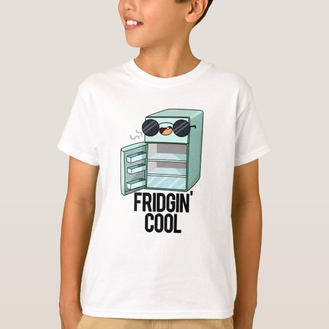 Camiseta Fridgin Legal Frigerador Funny Pun (Frente)