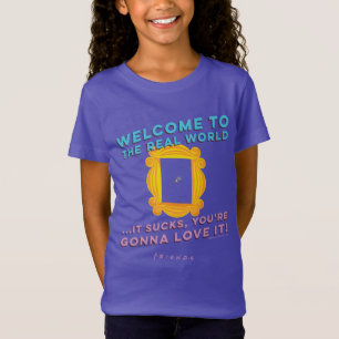 Camiseta FRIENDS™ Bem-vindo ao Mundo Real - Olho Mágico