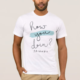 Camiseta FRIENDS™ | Como Você Está?