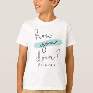 Camiseta FRIENDS™ Como Você Está?