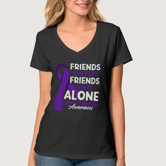 Camiseta Friends Don t Let Friends Fight Cystic Fibrosis Al (Frente)
