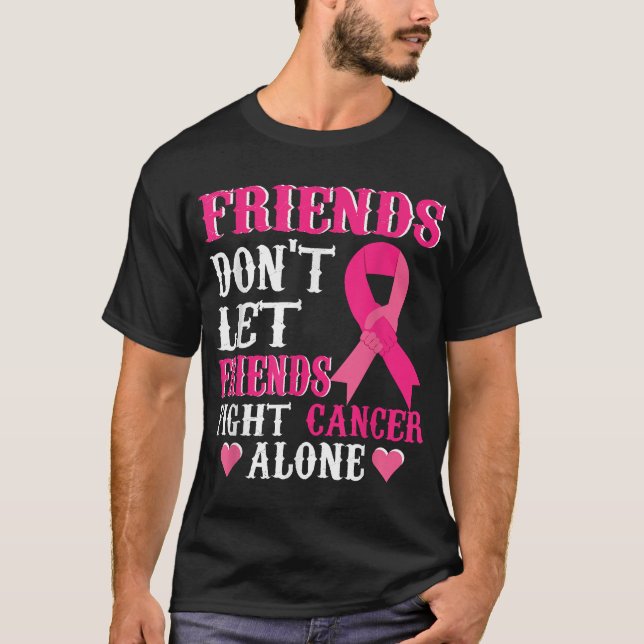 Camiseta Friends Don'T Fight Alone Breast Cancer Awareness (Frente)