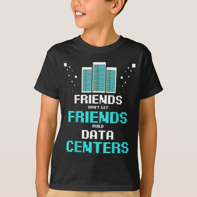 Camiseta Friends Don't Let Friends Build Data Center Progra (Frente)
