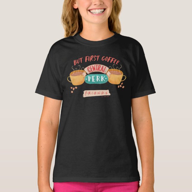 Camiseta FRIENDS™ | Mas Primeiro Café - Central Perk (Frente)
