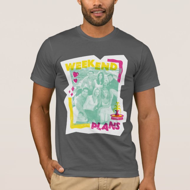 Camiseta FRIENDS™ | Planos de Fim de Semana (Frente)