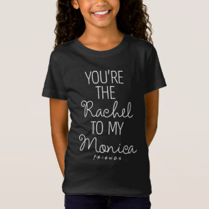 Camiseta FRIENDS™ Você é a Rachel para a minha Monica