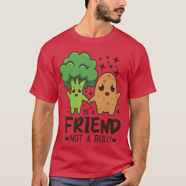 Camiseta Friendship Quotes Be A Friend Not A Bully Cute fun (Frente)