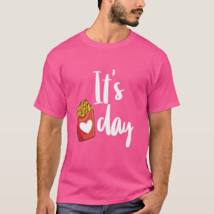 Camiseta Fries É Fry Day Pommes Frita Fries franceses