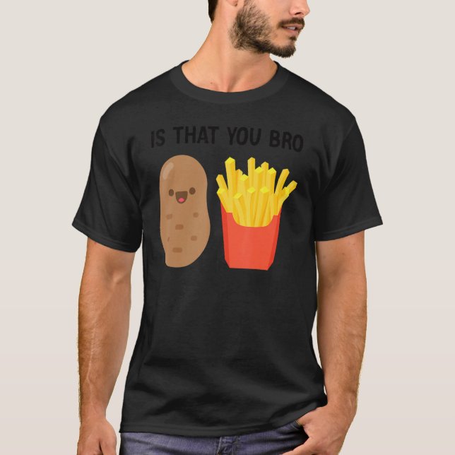 Camiseta Fries Franceses Batata É Que Você Pega Batata (Frente)