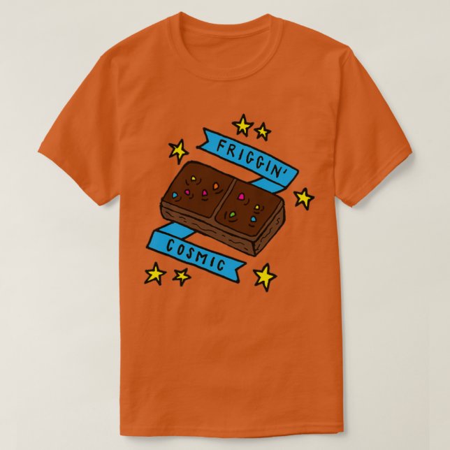 Camiseta Friggin Cosmic Brownie  (Frente do Design)