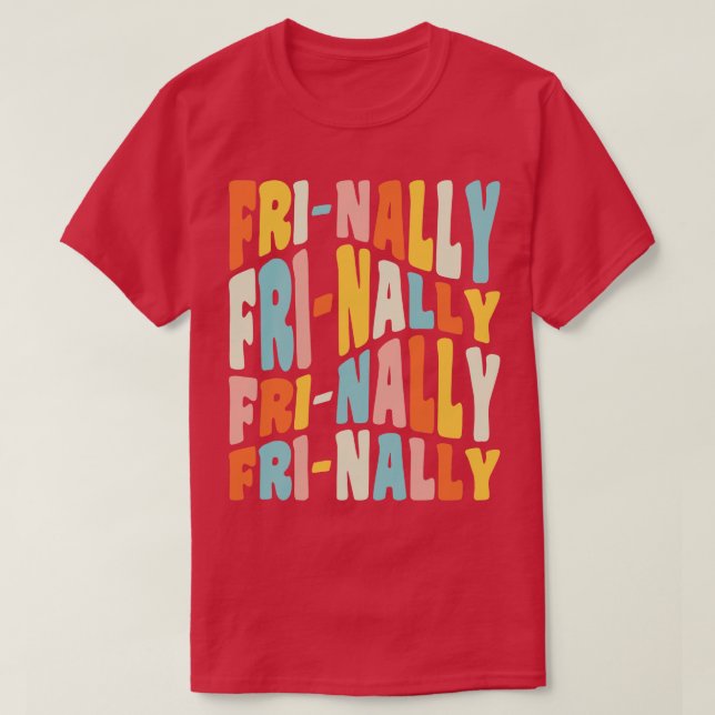 Camiseta Frinally FriNally Engraçado Sexta-Feira Citação do (Frente do Design)