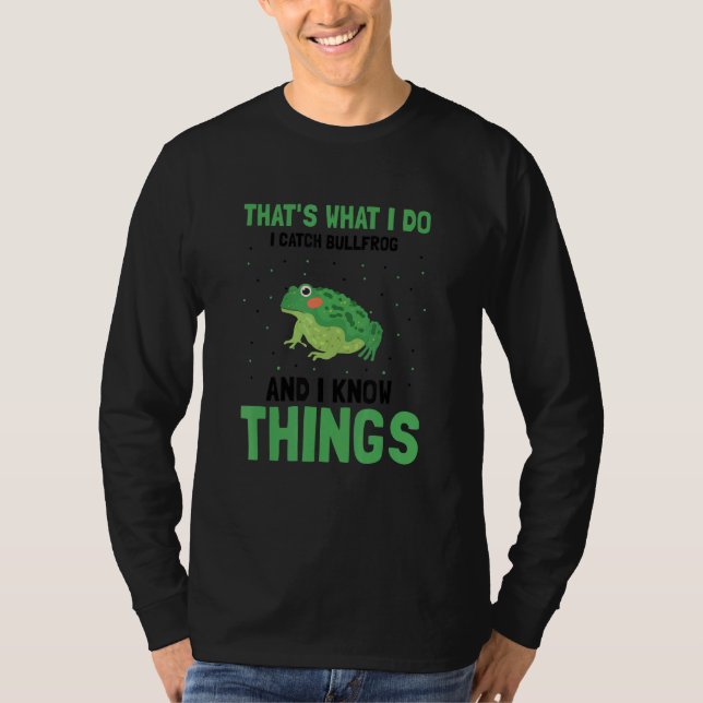 Camiseta Frog Catching For Bullfrog Hunter and Frog Catcher (Frente)