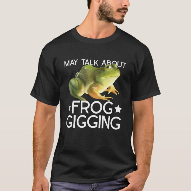 Camiseta Frog Gigging And Frog Hunting (Frente)