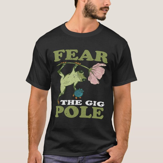 Camiseta Frog Hunting Fear The Gig Pole Frog Catching (Frente)