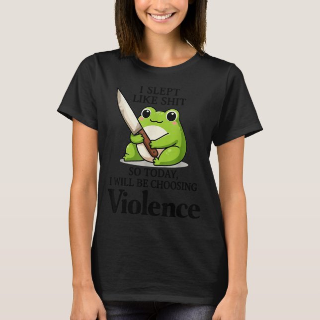Camiseta Frog I Slept Like So Today I Will Be Choosing Viol (Frente)