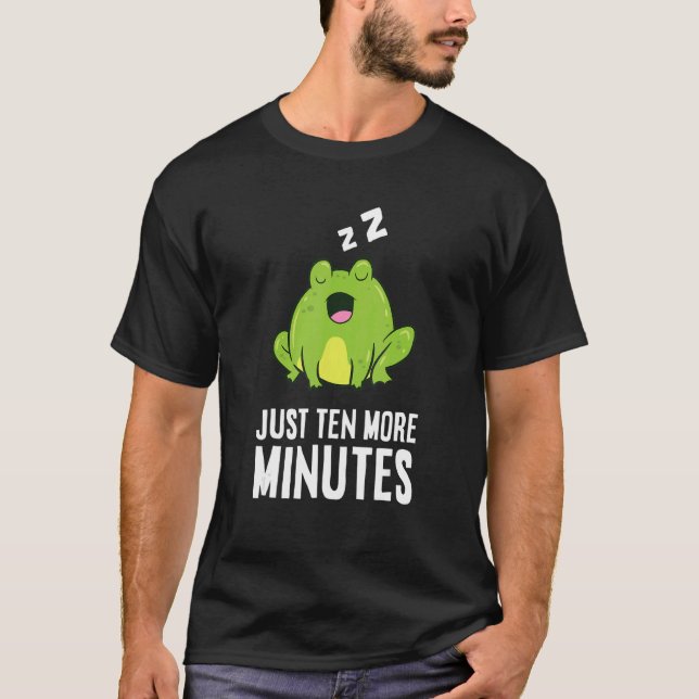 Camiseta Frog Just Ten More Minutes Snooze Alarm Clock Frog (Frente)