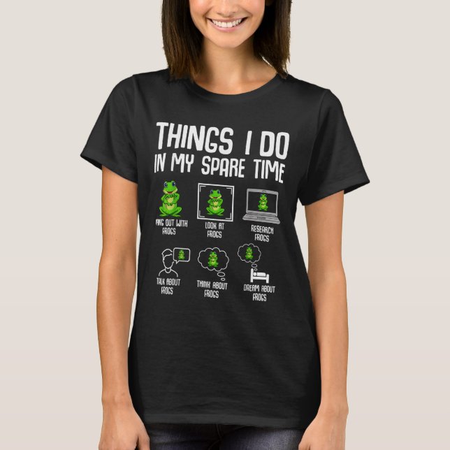 Camiseta Frog Things I Do In My Spare Time Women Kids Girls (Frente)