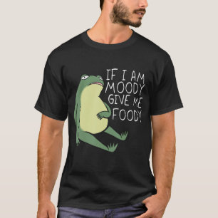 Camiseta Froggy Vibes Se eu for Moody, me dê foody - Divert
