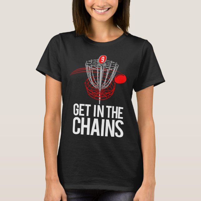 Camiseta Frolf   Frisbee Golf   GET IN THE CHAINS (Frente)