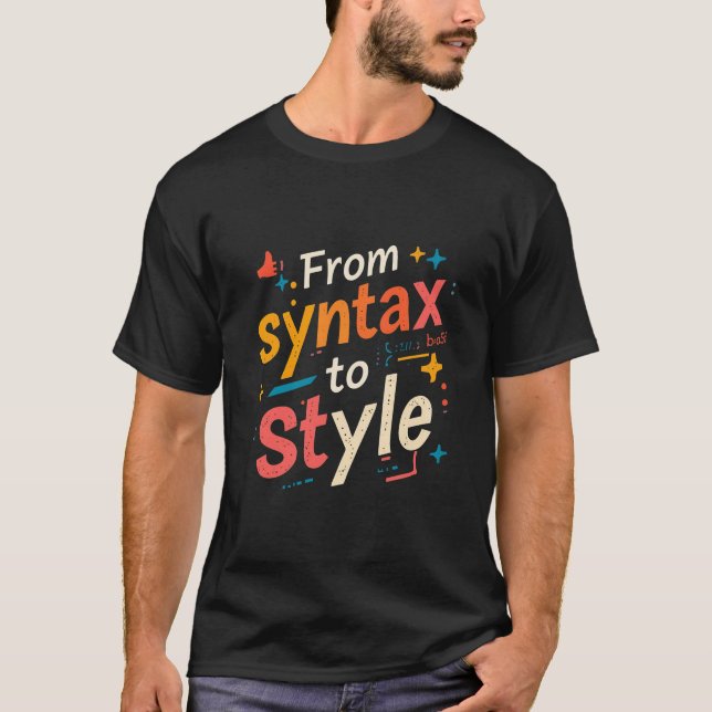 Camiseta From Syntax To Style Funny Creative Web Developer  (Frente)