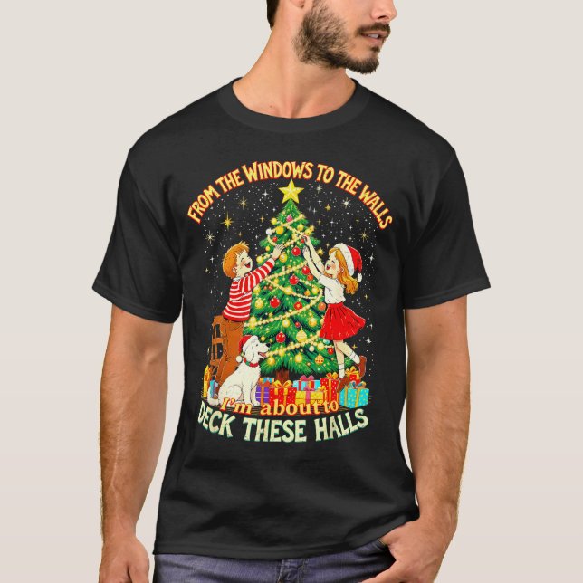 Camiseta From The Windows To Walls Deck These Halls Christm (Frente)