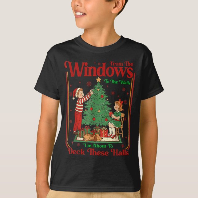 Camiseta From The Windows To Walls I'm About Deck These Hal (Frente)