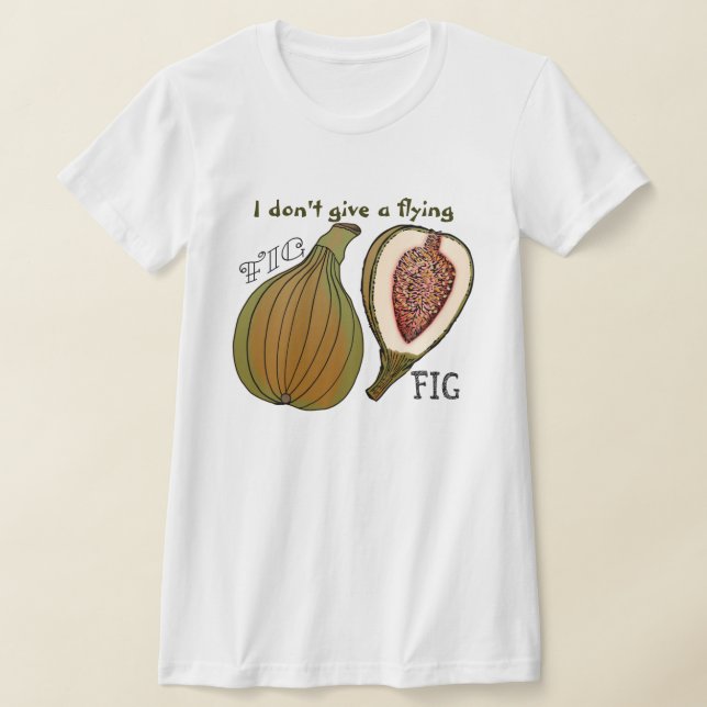 Camiseta Fruta com atitude - Eu não dou um figo voador (Postura )