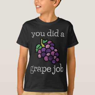 Camiseta Fruta Engraçado Você Fez Uma Apreciação De Trabalh