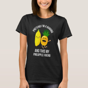 Camiseta Fruta Fofa Finja Que Sou Uma Banana E Esse Meu Aba
