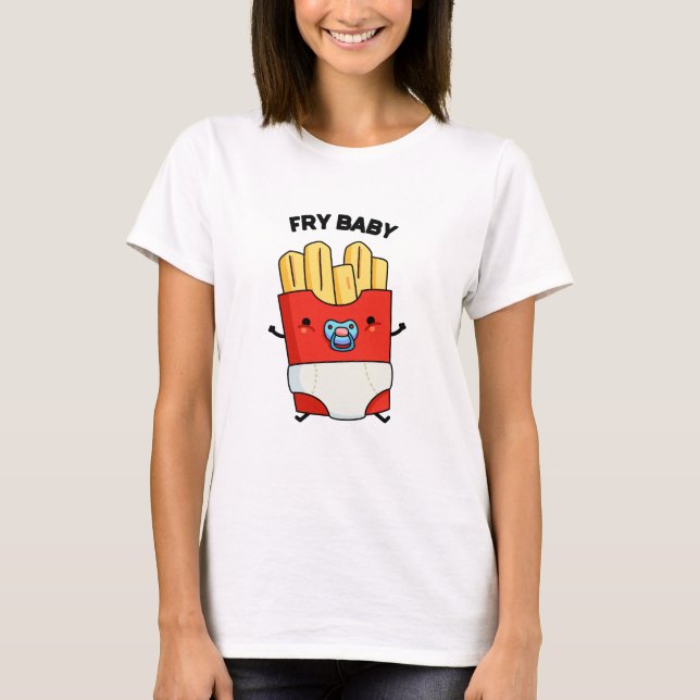 Camiseta Fry Baby Engraçado Fries Franceses (Frente)