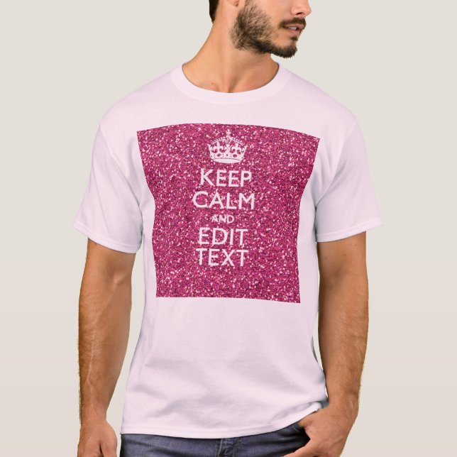 Camiseta Fuchsia Rosa Mantenha Calma Mantenha Seu Texto (Frente)