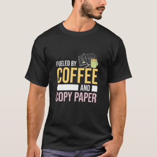 Camiseta Fueled By Coffee And Copy Paper Teacher's Aide Par