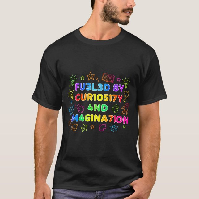 Camiseta Fueled By Curiosity And Imagination Kids Teens Fun (Frente)