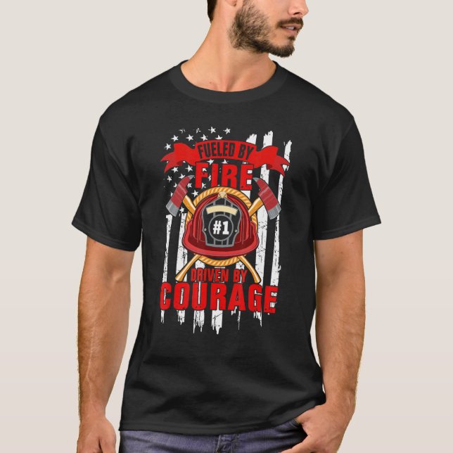 Camiseta Fueled By Fire Driven By Courage  Firefighter (Frente)
