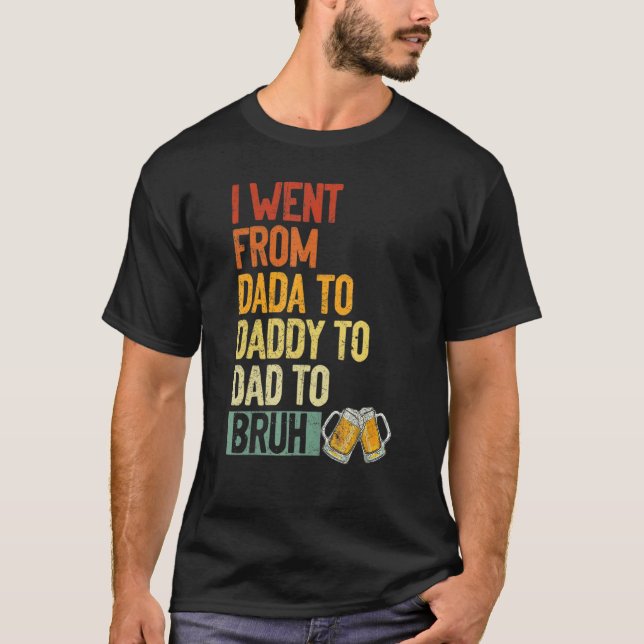 Camiseta Fui De Dada A Pai A Pai A Bruh Beer Fath (Frente)
