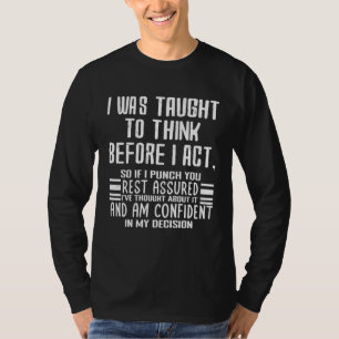 Camiseta Fui Ensinado a Pensar Antes de Agir Sarcasmo Sarc