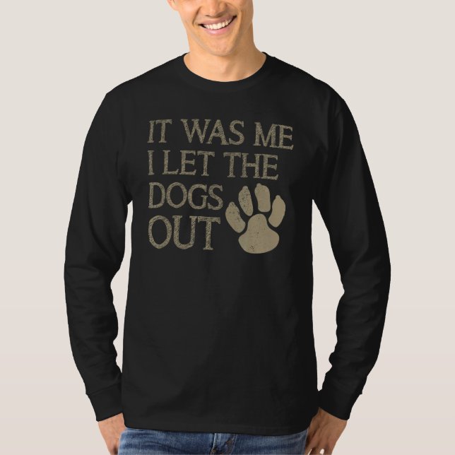 Camiseta Fui Eu Que Deixei Os Cachorros Dizerem Cachorro (Frente)